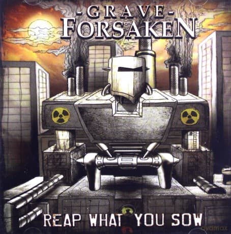 Grave Forsaken: Reap What You Sow [CD]